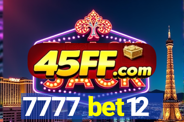 7777 bet12